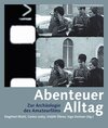Buchcover Abenteuer Alltag. Zur Archäologie des Amateurfilms