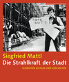 Buchcover Die Strahlkraft der Stadt - Schriften zu Film und Geschichte