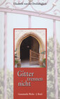 Buchcover Gesammelte Werke der sel. Elisabeth von der Dreifaltigkeit / Gitter trennen nicht