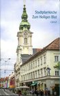 Buchcover Die Stadtpfarrkirche zum Hl. Blut Graz