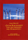 Buchcover Jakob Burkhardt und die Grenzen der Humanität
