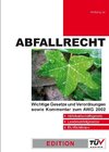 Buchcover Abfallrecht - wichtige Gesetze und Verordnungen sowie Kommentar zum AWG 2002 (Österreich)