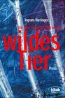 Buchcover Die Idee umkreist mich wie ein wildes Tier