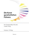 Buchcover Die Kunst ganzheitlichen Führens