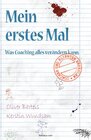 Buchcover Mein erstes Mal. Was Coaching alles verändern kann.