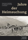 Buchcover Jahre der Heimsuchung – Historische Erzählbilder von Zerstörung und Not im Montafon