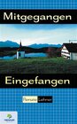 Buchcover Mitgegangen – Eingefangen