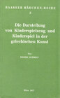 Buchcover Die Darstellung von Kinderspielzeug und Kinderspiel in der griechischen Kunst