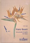 Buchcover Franz Bauer - Das gemalte Zeugnis der Natur