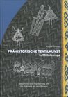 Buchcover Prähistorische Textilkunst in Mitteleuropa