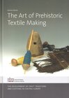 Buchcover The Art of Prehistoric Textile Making