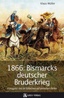 Buchcover 1866: Bismarcks deutscher Bruderkrieg