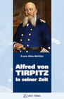 Buchcover Alfred von Tirpitz in seiner Zeit