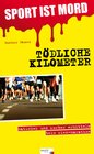 Buchcover Sport ist Mord - Tödliche Kilometer