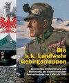 Buchcover Die k.k. Landwehr-Gebirgstruppen
