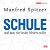 Buchcover Die Neurobibliothek: Schule und was sie heute leisten sollte