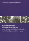 Buchcover Kriegsverbrechen, NS-Gewaltverbrechen und die europäische Strafjustiz von Nürnberg bis Den Haag