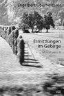 Buchcover Engelbert Obernosterer - Werkausgabe / Ermittlungen im Gebirge