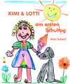 Buchcover KIMI & LOTTI am ersten Schultag