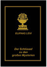 Buchcover Der Schlüssel zu den großen Mysterien nach Henoch, Abraham, Hermes Trismegistos und Salomon