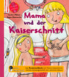 Buchcover Mama und der Kaiserschnitt - Das Kindersachbuch zum Thema Kaiserschnitt, nächste Schwangerschaft und natürliche Geburt