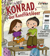 Buchcover Konrad, der Konfliktlöser - Clever streiten und versöhnen