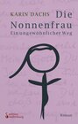 Buchcover Die Nonnenfrau. Ein ungewöhnlicher Weg
