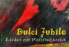 Buchcover Weihnachtsliederbuch "Dulci Lubilo