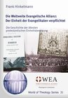 Buchcover Die Weltweite Evangelische Allianz: Der Einheit der Evangelikalen verpflichtet