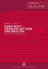 Buchcover Hugo Wolf - Zwischen Mythos und Realität