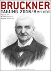 Buchcover Bruckner Tagung 2016 / Bericht