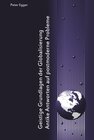 Buchcover Geistige Grundlagen der Globalisierung: Antike Antworten auf postmoderne Probleme