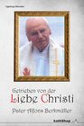 Buchcover Getrieben von der Liebe Christi - Pater Alfons Berkmüller