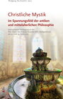 Buchcover Christliche Mystik im Spannungsfeld der antiken und mittelalterlichen Philosophie