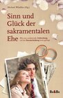 Buchcover Sinn und Glück der sakramentalen Ehe
