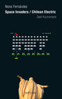 Buchcover Space Invaders / Chilean Electric