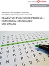 Buchcover Prävention psychischer Probleme – Einführung, Grundlagen und Diskurs