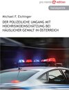 Buchcover Der polizeiliche Umgang mit Hochrisikoeinschätzung bei häuslicher Gewalt in Österreich