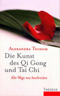 Buchcover Die Kunst des Qi Gong und Tai Chi