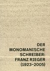 Buchcover Der monomanische Schreiber: Franz Rieger (1923–2005)