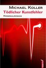 Buchcover Tödlicher Kunstfehler: Österreich Krimi