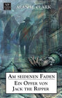 Buchcover Am seidenen Faden: Ein Opfer von Jack the Ripper