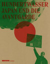 Buchcover Hundertwasser, Japan and the Avant-garde