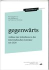 Buchcover gegenwärts. Anlässe des Schreibens in der österreichischen Literatur seit 2020