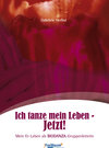 Buchcover Ich tanze mein Leben - Jetzt