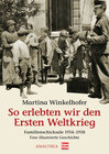 Buchcover So erlebten wir den Ersten Weltkrieg