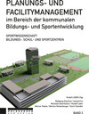 Buchcover Planungs- und Facilitymanagement im Bereich der kommunalen Bildungs- und Sportentwicklung