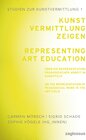 Buchcover Kunstvermittlung zeigen / Representing Art Education