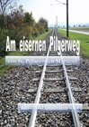 Buchcover Am eisernen Pilgerweg