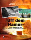 Buchcover "Uff dem Hamer" - Arbeit im Wandel der Zeit: Das Walzwerk Kreuztal-Eichen im Portrait